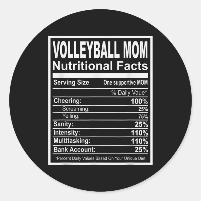Volleyball Mom Nutritional Facts  Classic Round Sticker (Front)