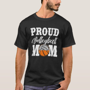 Volleyball Mom Proud Mother Of A Volleyball Player T-Shirt
