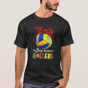 Volleyball Mom Tennis Mom Busy Raising Ballers For T-Shirt