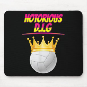 Volleyball Notorious Dig Fun Quote Sarcastic Mouse Pad