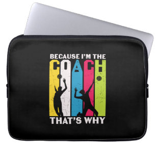 Volleyball Player Because I Am The Coach Laptop Sleeve