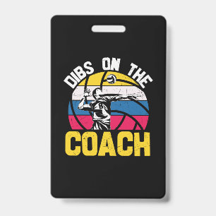 Volleyball Player Dibs On The Coach Badge