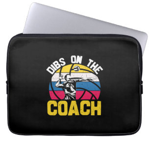 Volleyball Player Dibs On The Coach Laptop Sleeve
