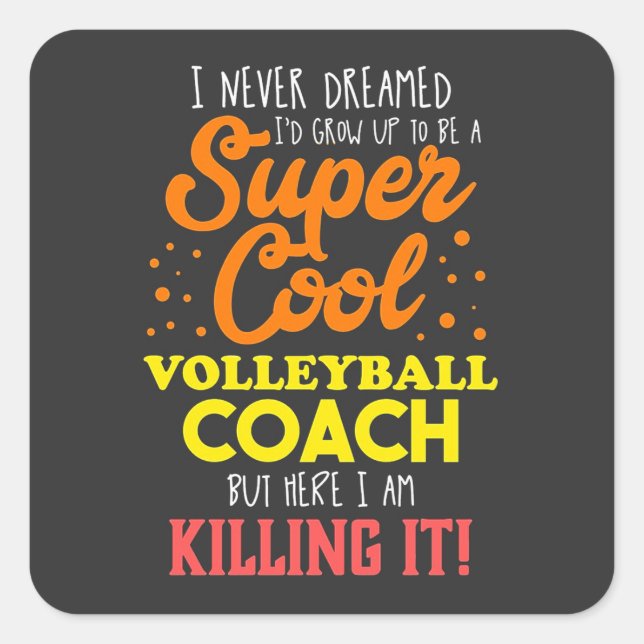 Volleyball Player Gift | Funny Volleyball Coach Square Sticker (Front)