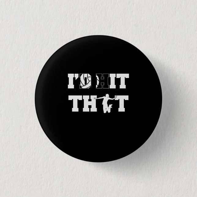Volleyball Player | I Would Hit That 1 Inch Round Button (Front)