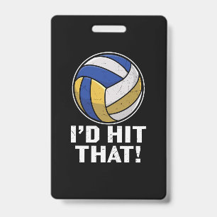 Volleyball Player I Would Hit That Badge