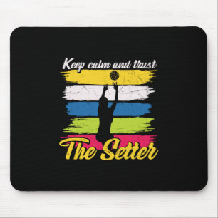 Volleyball Player Keep Calm And Trust Mouse Pad