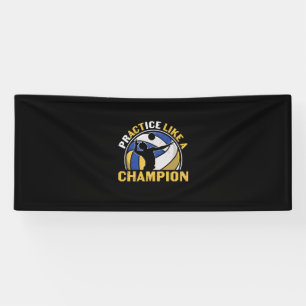 Volleyball Player   Practice Like A Champion Banner
