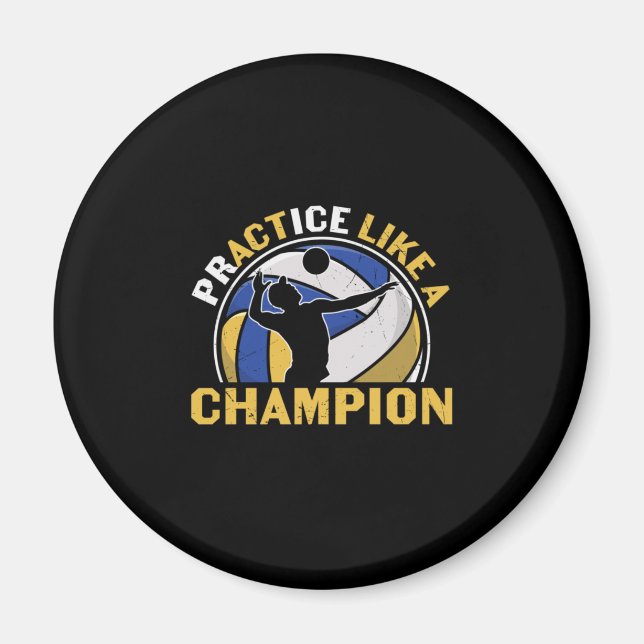 Volleyball Player | Practice Like A Champion Magnet (Front)