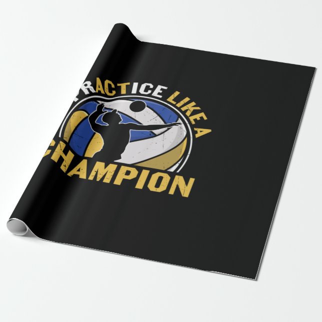 Volleyball Player | Practice Like A Champion Wrapping Paper (Unrolled)