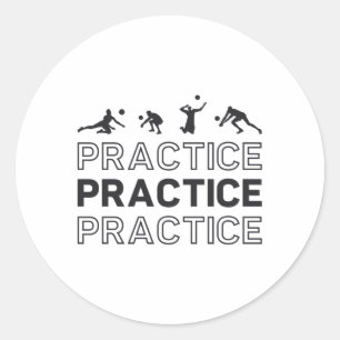 Volleyball Player Practice Practice Practice Gift Classic Round Sticker