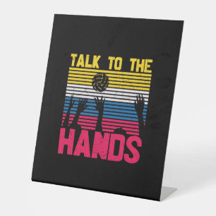 Volleyball Player   Talk To The Hands Pedestal Sign