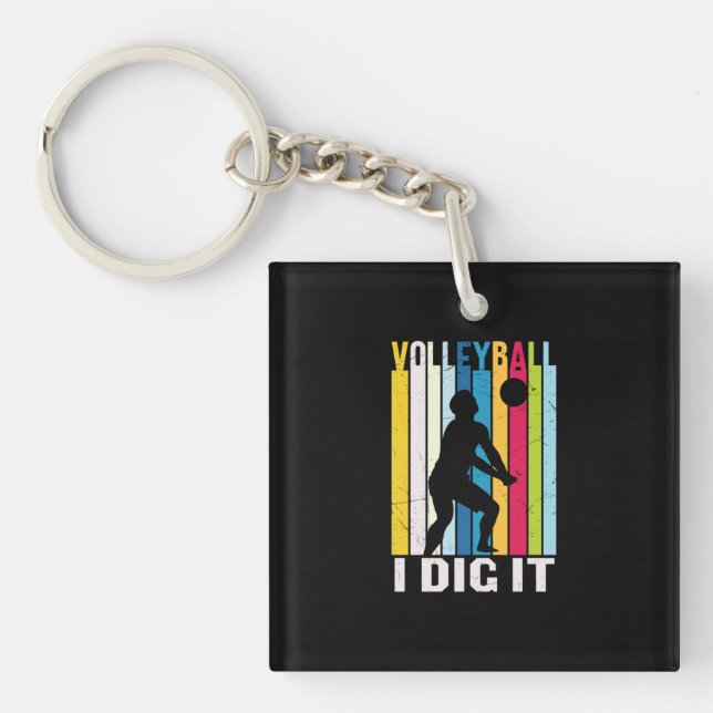 Volleyball Player | Volleyball I Dig It Keychain (Front)