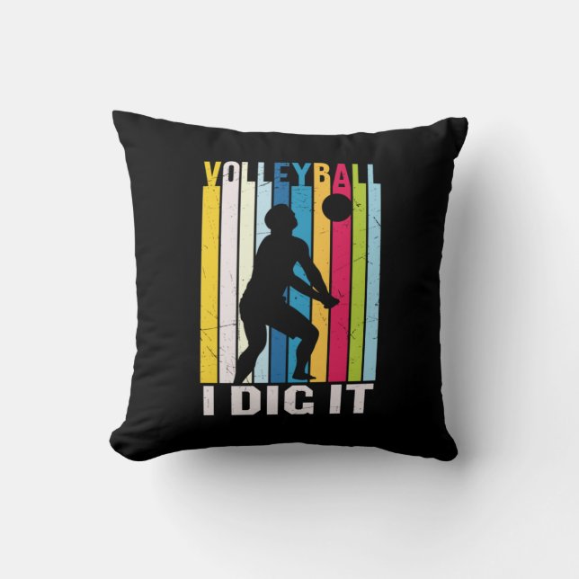 Volleyball Player | Volleyball I Dig It Throw Pillow (Front)