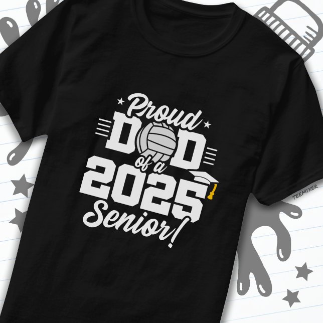 Volleyball Senior Class 2025 Graduation Proud Dad T-Shirt (Creator Uploaded)