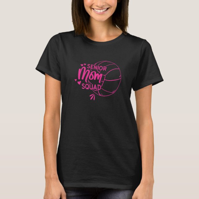 Volleyball Senior Mom Squad   T-Shirt (Front)