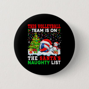 Volleyball Team Is On Santa's Xmas Naughty List Fu 2 Inch Round Button