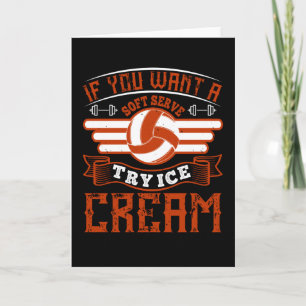 Volleyball Try Ice Cream As A Soft Serve Card