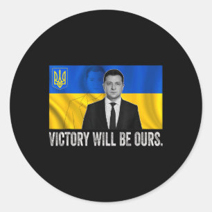 Volodymyr Zelensky Victory Will Be Ours Ukraine  Classic Round Sticker