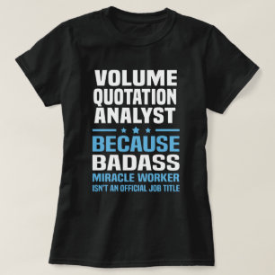 Volume Quotation Analyst T-Shirt