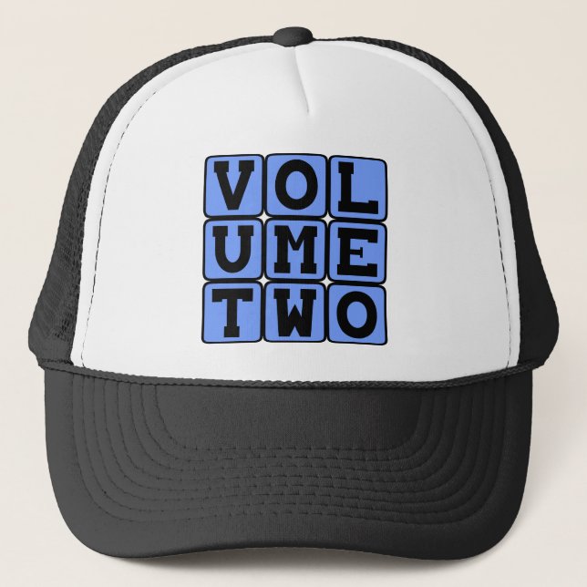 Volume Two, Second Volume Trucker Hat (Front)