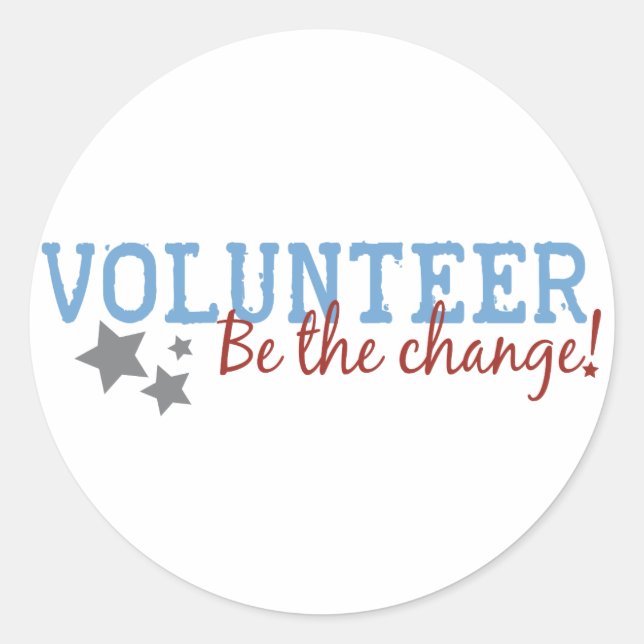 Volunteer Be The Change Classic Round Sticker (Front)