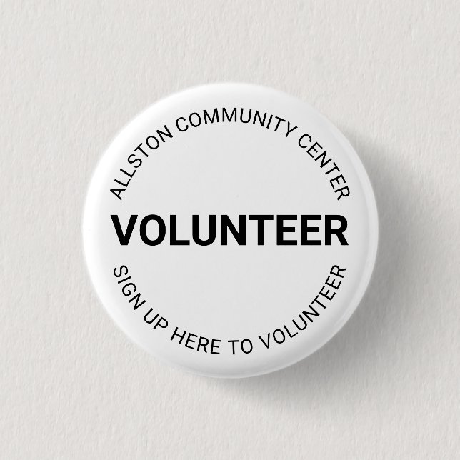 Volunteer black white custom text professional  1 inch round button (Front)