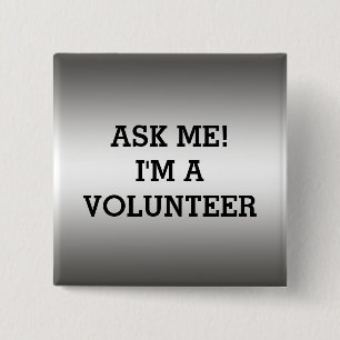 VOLUNTEER BUTTONS PINS   SILVER BLACK