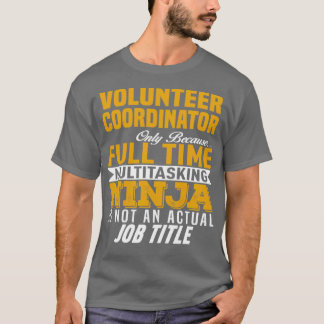 Volunteer Coordinator 12 T-Shirt
