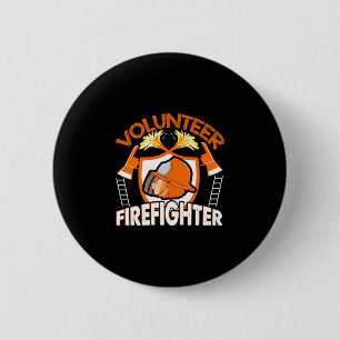 Volunteer Firefighter Fireman Gift Proud Firefight 2 Inch Round Button