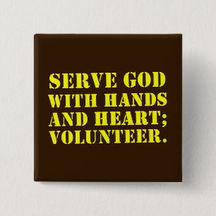 Volunteer Serve God with Hands & Heart (2) 2 Inch Square Button