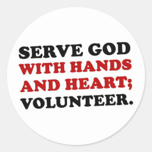 Volunteer Serve God with Hands & Heart (2) Classic Round Sticker