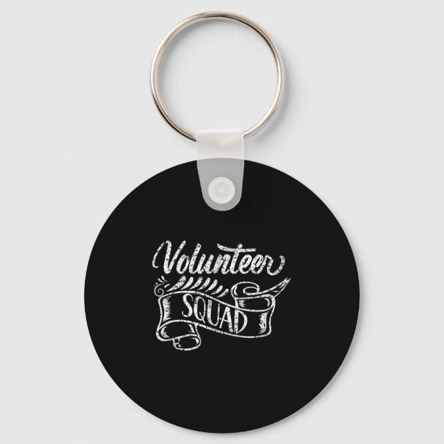 Volunteer Squad Job Volunteering Volunteers Unpaid Keychain (Front)