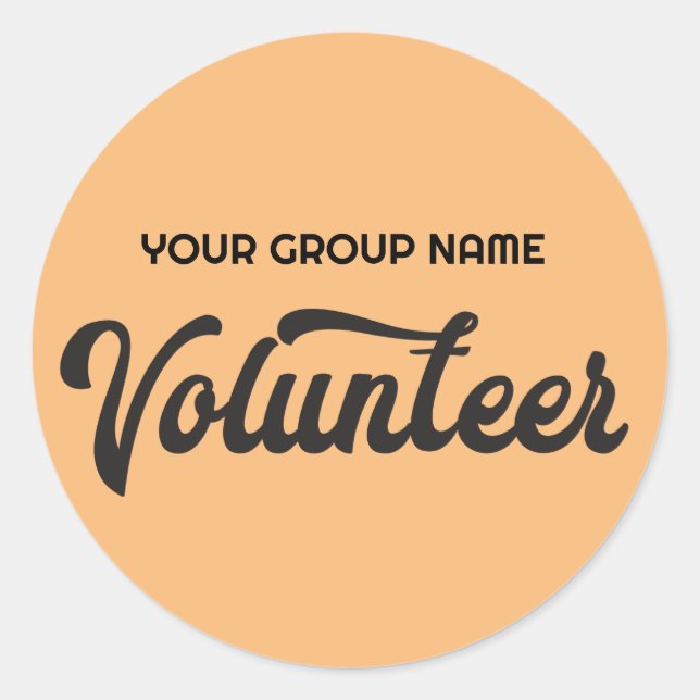 Volunteer with any group name and colour classic round sticker (Front)
