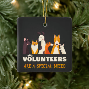Volunteers Are a Special Breed Dog Rescue Shelter Ceramic Ornament