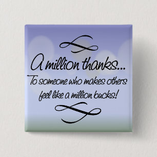 Volunteers make others feel like a million bucks 2 inch square button