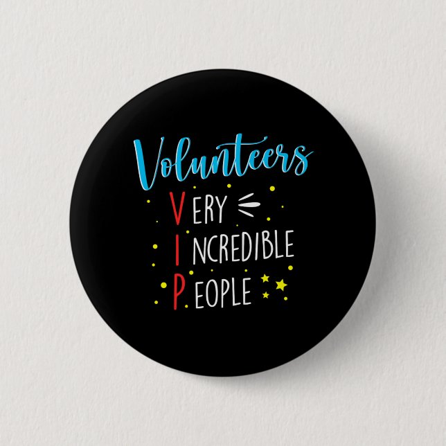Volunteers VIP Volunteer Volunteering Charity Resc 2 Inch Round Button (Front)