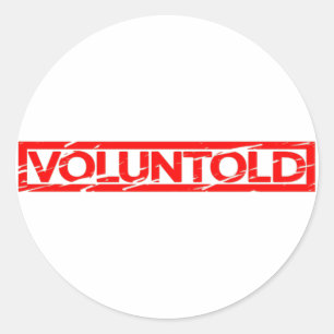 Voluntold Stamp Classic Round Sticker