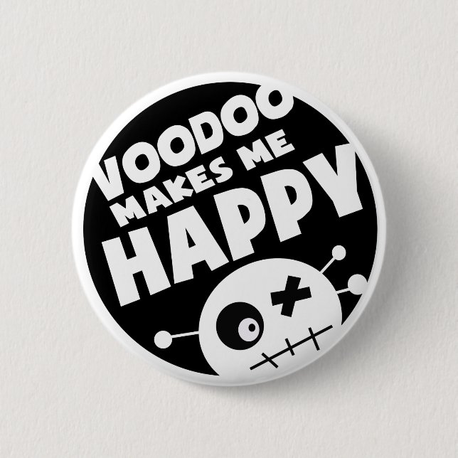 Voodoo Makes Me Happy 2 Inch Round Button (Front)