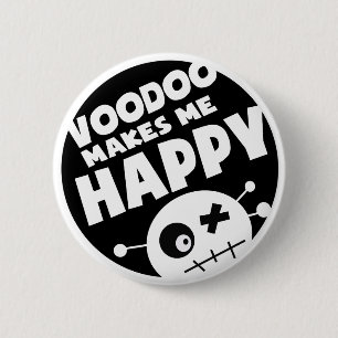 Voodoo Makes Me Happy 2 Inch Round Button
