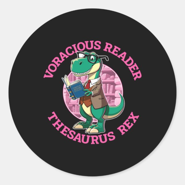 Voracious Reader_ Thesaurus Rex - Dino Book Lover Classic Round Sticker (Front)