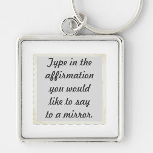 Vos affirmations sur des porte-clés à design de mi