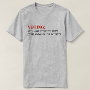 "Votant 100% plus efficace T-shirt qu'Internet"
