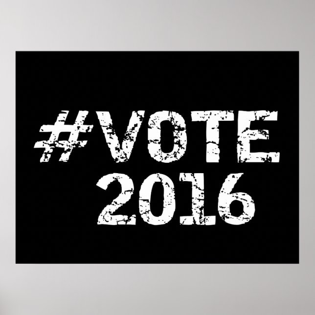 Vote 2016 Distressed Hashtag Poster (Front)