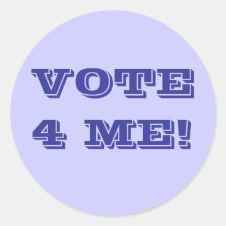 VOTE 4 ME! CLASSIC ROUND STICKER