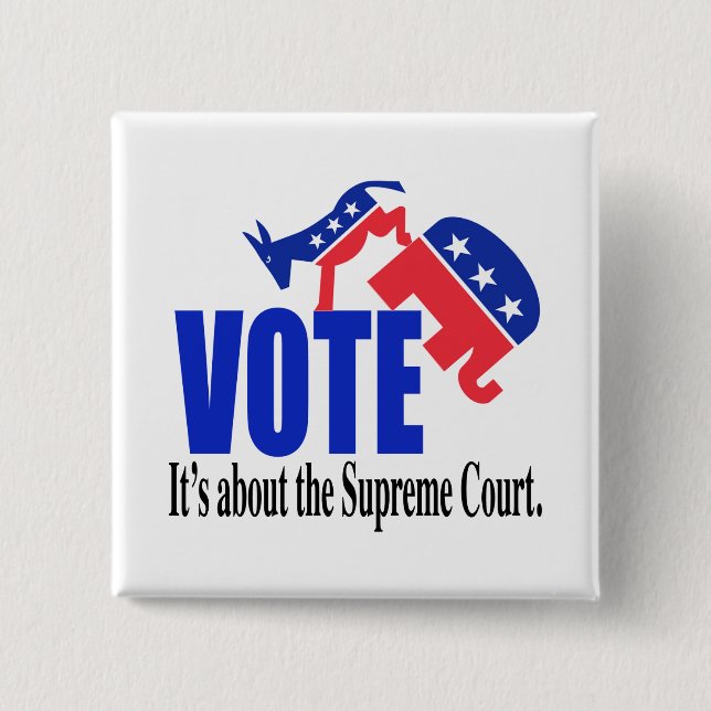 Vote about Supreme Court 2 Inch Square Button (Front)