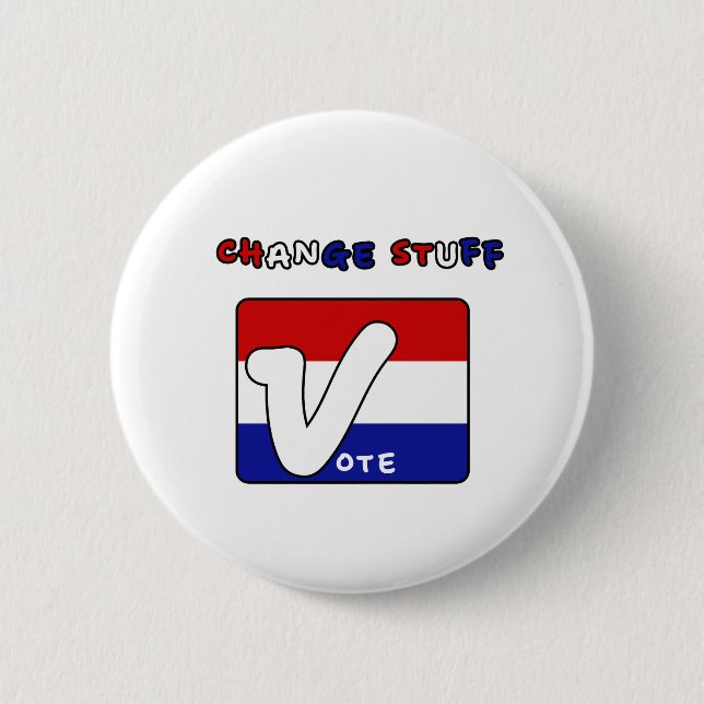 Vote and change things 2 inch round button (Front)