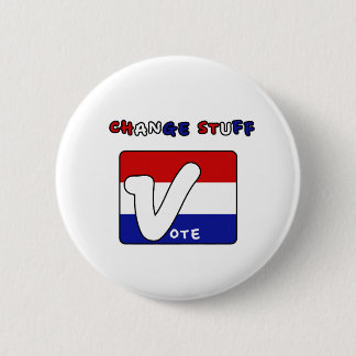 Vote and change things 2 inch round button