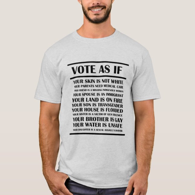Vote as if T-Shirt (Front)