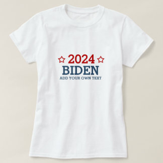 Vote Biden 2024 - add your own personalized text T-Shirt